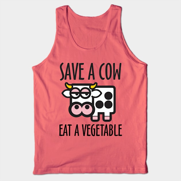 Save a Cow Eat a Vegetable Tank Top by DavesTees